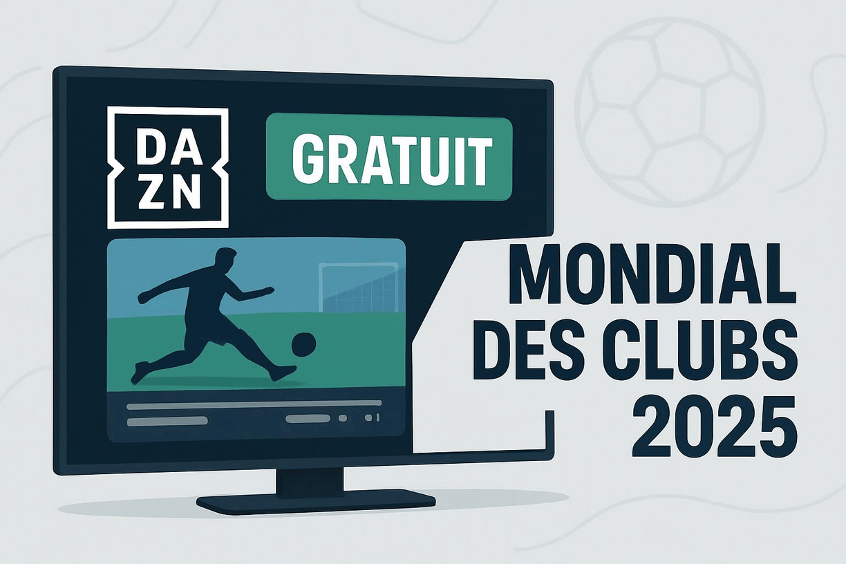 Coupe du Monde des Clubs 2025 : Comment Regarder Tous les Matchs GRATUITEMENT sur DAZN France